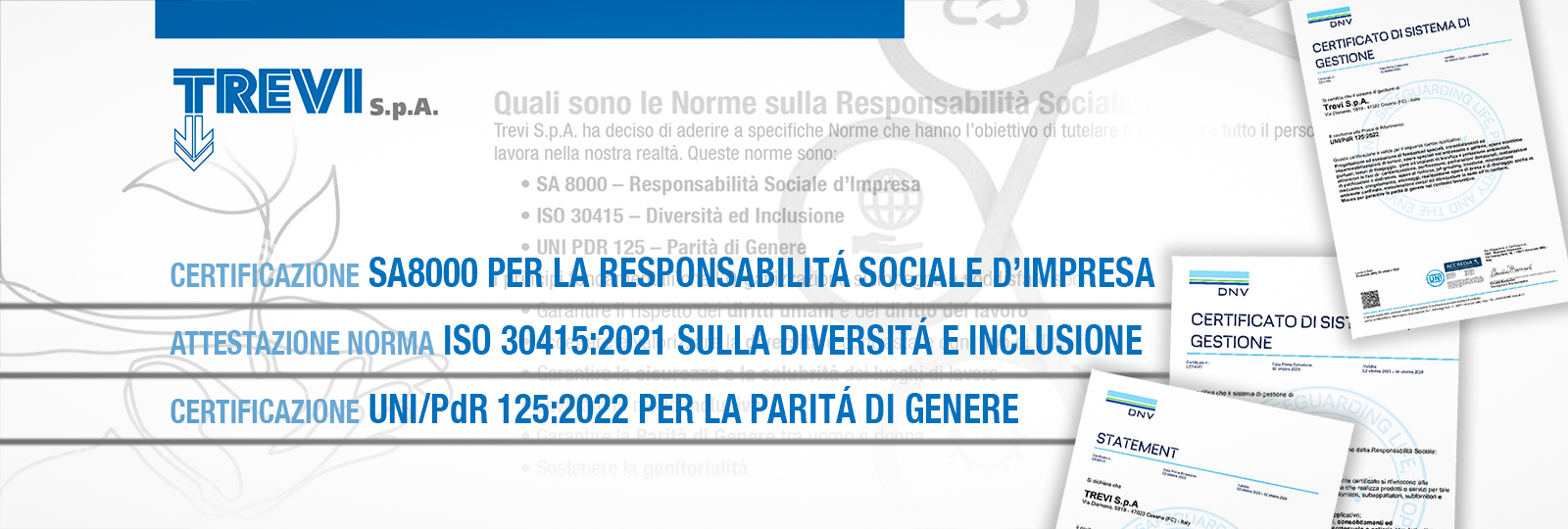 Trevi Spa ottiene la certificazione SA8000, l’attestazione norma ISO 30415:2021 e la certificazione UNI/PdR 125:2022